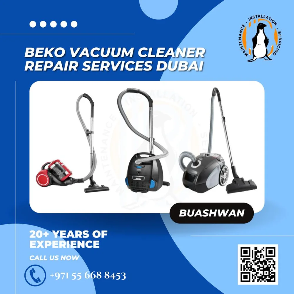 Beko Vacuum Cleaner Repair Dubai, United Arab Emirates