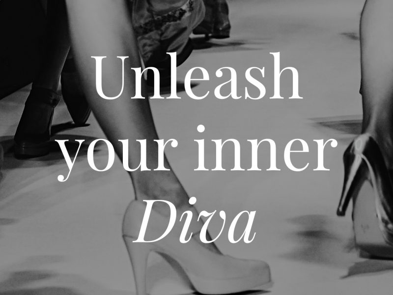 unleash your inner diva