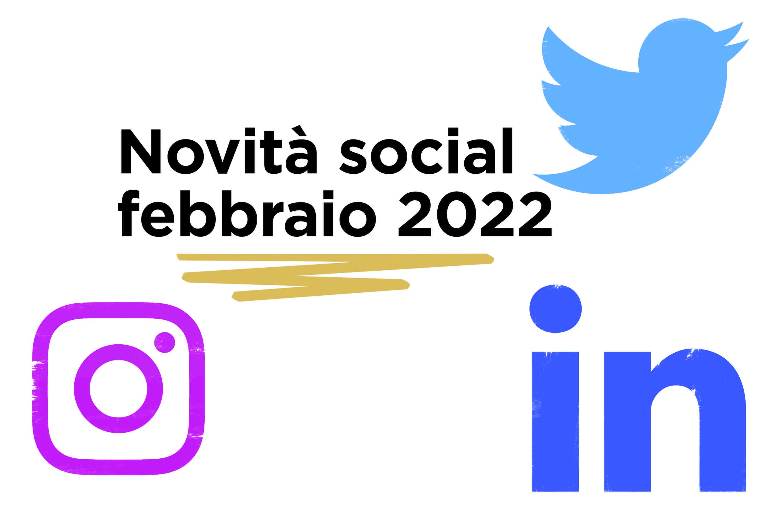 Novità social febbraio 2022