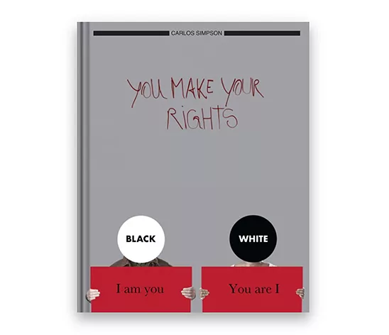 Cover of You Make Your Rights: Identity, Authenticity and the Construction of Self by Carlos Simpson