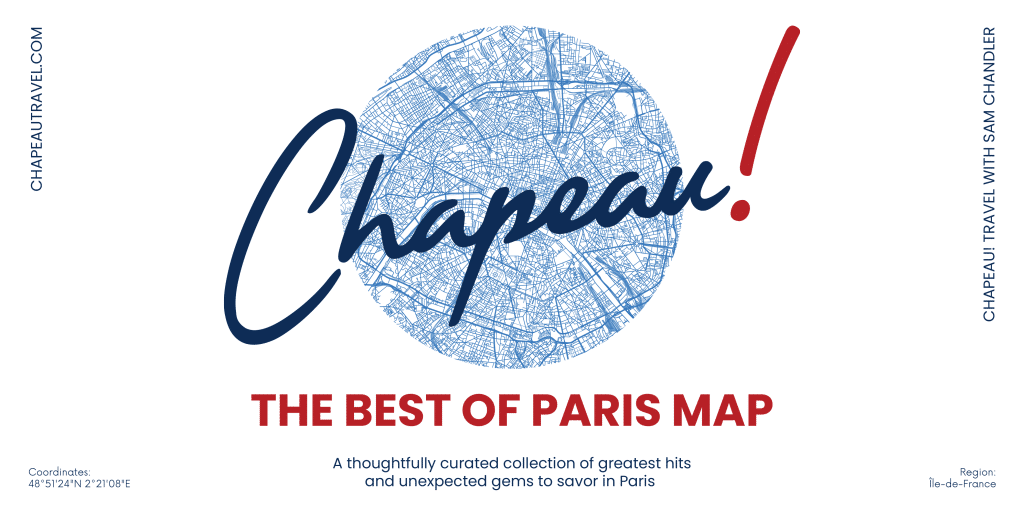 The Best of Paris Map:A thoughtfully curated collection of greatest hits and unexpected gems to savor the best of Paris