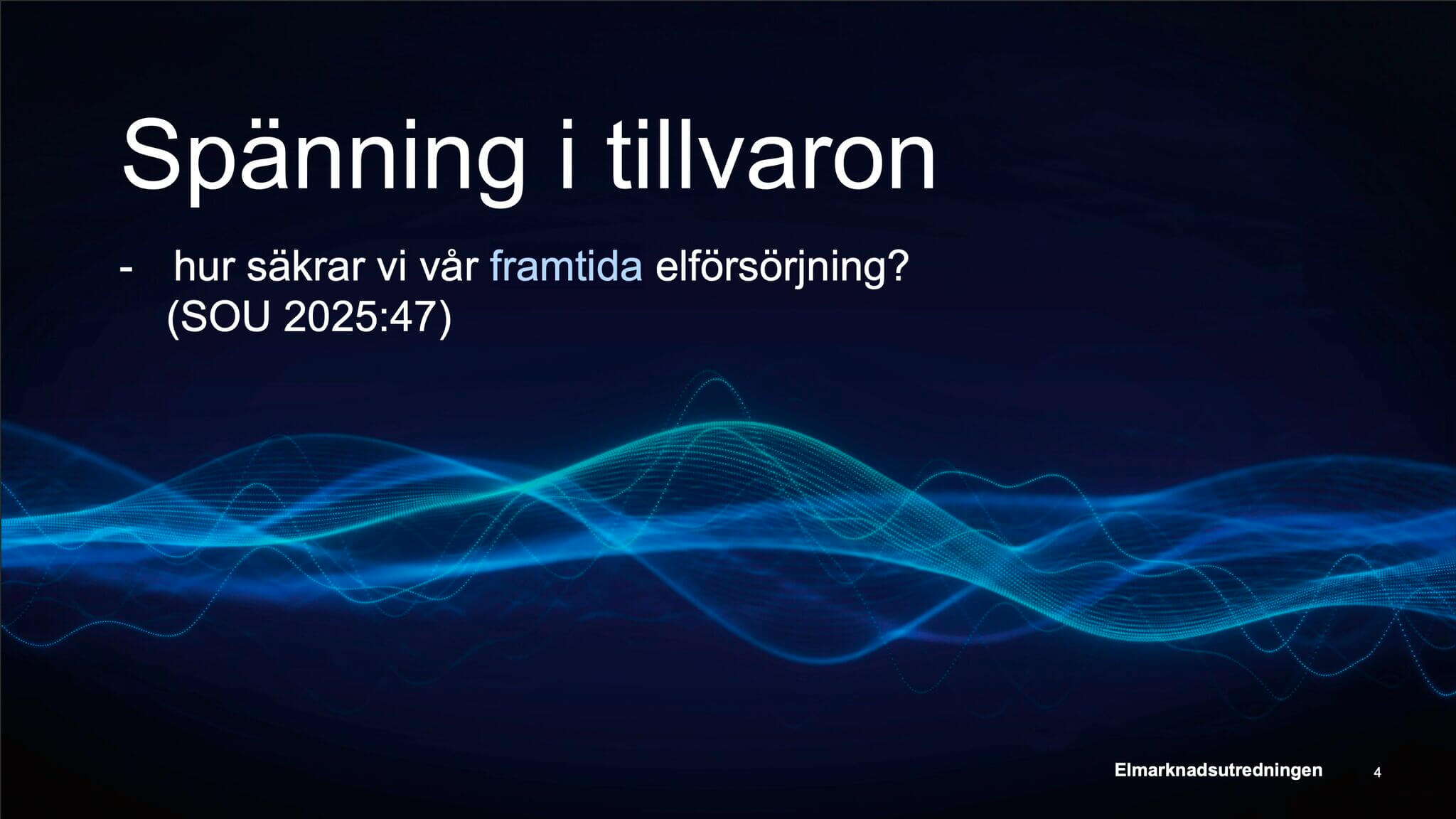 Spänning i tillvaron - Elmarknadsutredningen