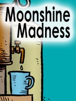 Read the story Moonshine Madness