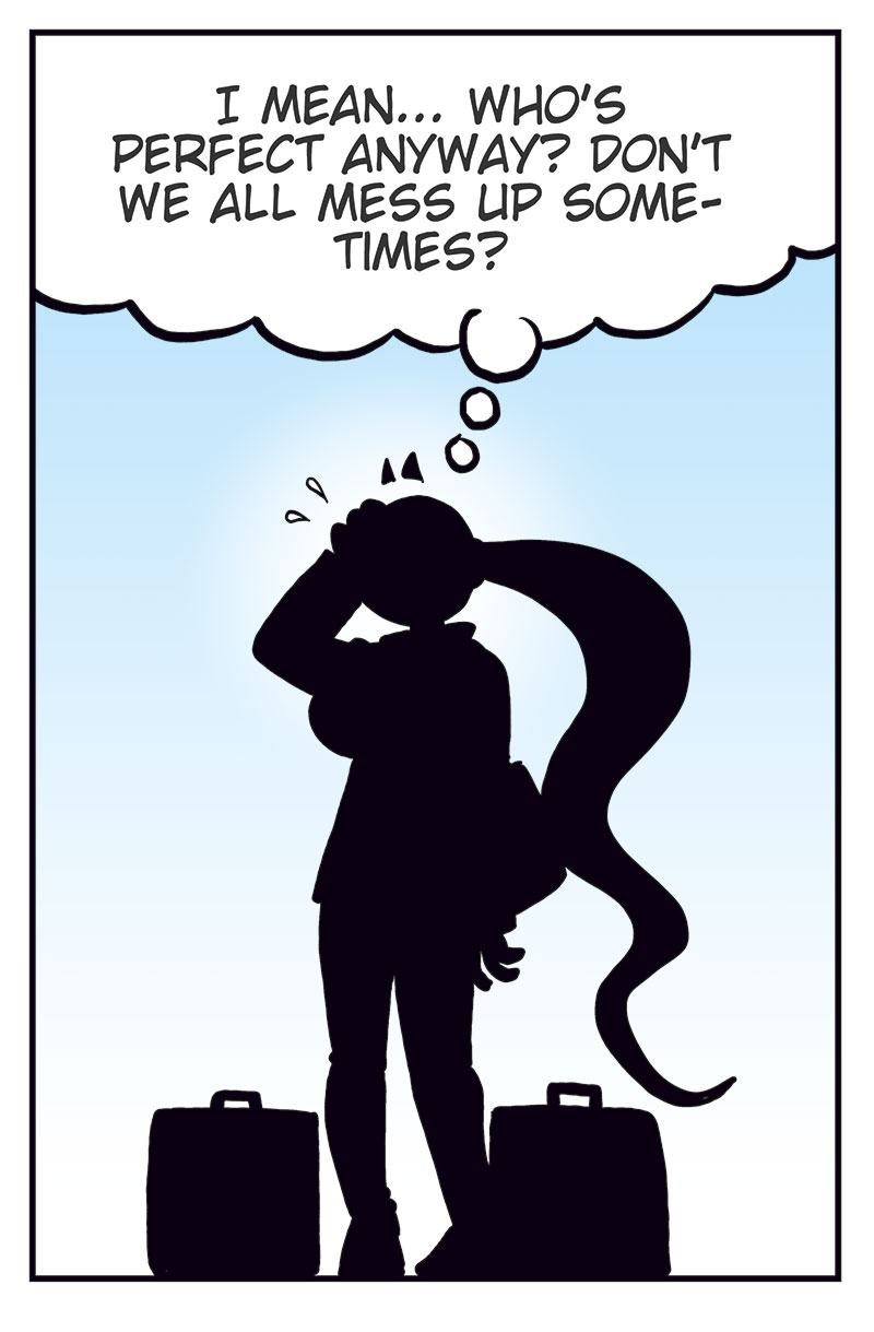 Panel 1:
Emma stands with suitcase and bag, looking emotional with tears on her cheek.
Thought bubble:
Wait... maybe Lotta really was sorry! We did have a good thing going, right?

Panel 2:
Silhouette of Emma thinking, standing between two suitcases.
Thought bubble:
I mean... who's perfect anyway? Don't we all mess up sometimes?

Panel 3:
Emma looks thoughtful, hand to mouth.
Thought bubble:
Maybe I overreacted! Was I just too quick to pull the plug? Perhaps I should talk to her again...

Panel 4:
Emma stands at Lotta&rsquo;s door, surprised. Lotta stands in a robe in the doorway.
Emma:
Lotta... can we just... wait, did you go to bed already?
Lotta:
Uhm, well...
Voice from inside:
GET BACK IN HERE, SEXY!
