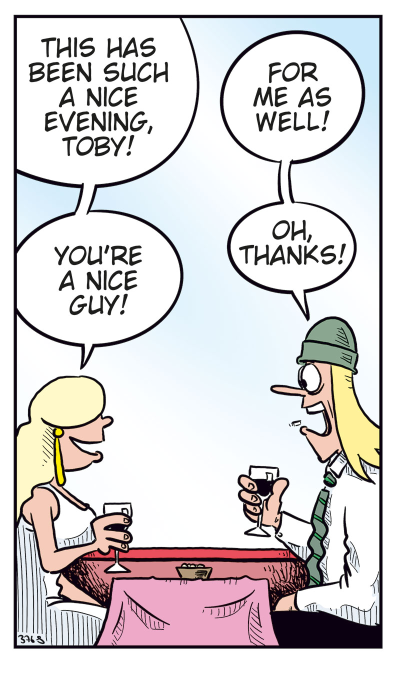 Panel 1:
Rita and Toby are sitting at a restaurant table with wine glasses in front of them. Rita smiles and says, &ldquo;This has been such a nice evening, Toby!&rdquo; Toby replies, &ldquo;For me as well!&rdquo; Rita adds, &ldquo;You&rsquo;re a nice guy!&rdquo; and Toby responds, &ldquo;Oh, thanks!&rdquo;

Panel 2:
Up on a cloud, Cupid is getting ready to shoot a love arrow. Another cherub calls out, &ldquo;Make sure you hit the right person!&rdquo; Cupid rolls his eyes and says, &ldquo;Relax, dude&hellip;&rdquo;

Panel 3:
As Cupid draws his bow, it suddenly snaps with a loud &ldquo;CRACK!&rdquo; He looks shocked.

Panel 4:
Back at the restaurant, Rita looks serious and says, &ldquo;I&rsquo;m just not ready for a new relationship! Can we just stay good friends for now?&rdquo; Toby sighs and says, &ldquo;Oh.&rdquo;

Panel 5:
Up on the cloud again, Cupid stares sadly at his broken bow. The other cherub yells angrily, &ldquo;See? That&rsquo;s why bows from Temu are so cheap, you idiot!&rdquo;