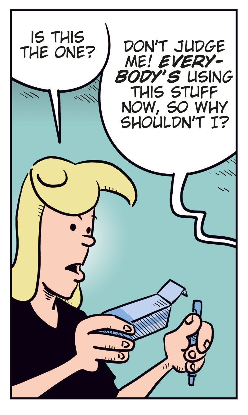 Panel 1: Agatha and Greta are sitting at a table. Agatha asks: &ldquo;A weight-loss injection?&rdquo; Greta replies: &ldquo;Aye, and it&rsquo;s fucked up my stomach! My arse is burning like hell!&rdquo;

Panel 2: Agatha holds up the box for the weight-loss injection and asks: &ldquo;Is this the one?&rdquo; Greta replies off screen: &ldquo;Don&rsquo;t judge me! Everybody&rsquo;s using this stuff now, so why shouldn&rsquo;t I?&rdquo;

Panel 3: Agatha looks at the box and asks: &ldquo;Did you buy it at a pharmacy?&rdquo; Greta replies: &ldquo;Are you mental? It&rsquo;s way cheaper online!&rdquo;

Panel 4: Agatha reads the instruction leaflet with a worried expression and says: &ldquo;I&rsquo;m sure it is! But have you actually read what&rsquo;s in this thing?&rdquo; Greta replies uncertainly: &ldquo;No...&rdquo; Agatha continues: &ldquo;Right! Because it doesn&rsquo;t say a damn thing about it here!&rdquo;

Panel 5: Mounir enters and says: &ldquo;Maybe the name Oxendick is telling us something about that?&rdquo; Greta&rsquo;s eyes widen and she looks startled. Text below the panel: &ldquo;Whoopsie!&rdquo;
