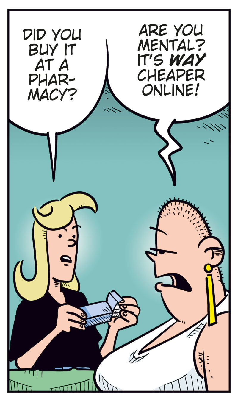 Panel 1: Agatha and Greta are sitting at a table. Agatha asks: &ldquo;A weight-loss injection?&rdquo; Greta replies: &ldquo;Aye, and it&rsquo;s fucked up my stomach! My arse is burning like hell!&rdquo;

Panel 2: Agatha holds up the box for the weight-loss injection and asks: &ldquo;Is this the one?&rdquo; Greta replies off screen: &ldquo;Don&rsquo;t judge me! Everybody&rsquo;s using this stuff now, so why shouldn&rsquo;t I?&rdquo;

Panel 3: Agatha looks at the box and asks: &ldquo;Did you buy it at a pharmacy?&rdquo; Greta replies: &ldquo;Are you mental? It&rsquo;s way cheaper online!&rdquo;

Panel 4: Agatha reads the instruction leaflet with a worried expression and says: &ldquo;I&rsquo;m sure it is! But have you actually read what&rsquo;s in this thing?&rdquo; Greta replies uncertainly: &ldquo;No...&rdquo; Agatha continues: &ldquo;Right! Because it doesn&rsquo;t say a damn thing about it here!&rdquo;

Panel 5: Mounir enters and says: &ldquo;Maybe the name Oxendick is telling us something about that?&rdquo; Greta&rsquo;s eyes widen and she looks startled. Text below the panel: &ldquo;Whoopsie!&rdquo;
