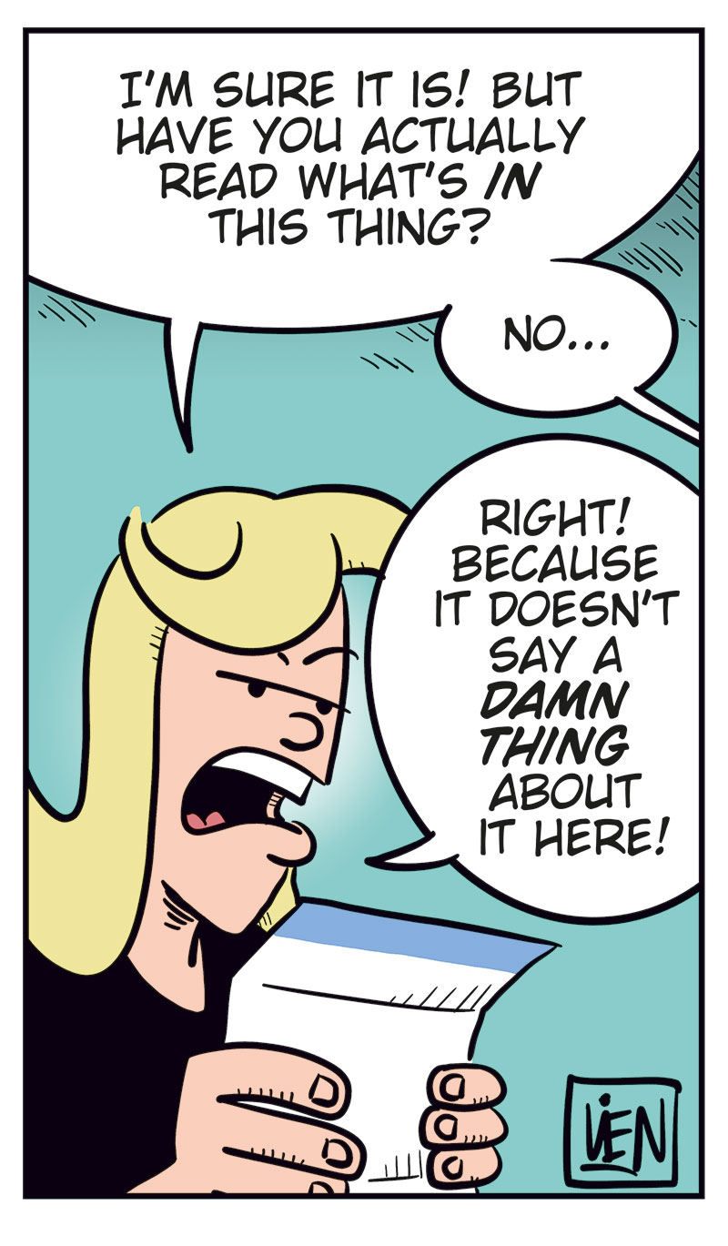 Panel 1: Agatha and Greta are sitting at a table. Agatha asks: &ldquo;A weight-loss injection?&rdquo; Greta replies: &ldquo;Aye, and it&rsquo;s fucked up my stomach! My arse is burning like hell!&rdquo;

Panel 2: Agatha holds up the box for the weight-loss injection and asks: &ldquo;Is this the one?&rdquo; Greta replies off screen: &ldquo;Don&rsquo;t judge me! Everybody&rsquo;s using this stuff now, so why shouldn&rsquo;t I?&rdquo;

Panel 3: Agatha looks at the box and asks: &ldquo;Did you buy it at a pharmacy?&rdquo; Greta replies: &ldquo;Are you mental? It&rsquo;s way cheaper online!&rdquo;

Panel 4: Agatha reads the instruction leaflet with a worried expression and says: &ldquo;I&rsquo;m sure it is! But have you actually read what&rsquo;s in this thing?&rdquo; Greta replies uncertainly: &ldquo;No...&rdquo; Agatha continues: &ldquo;Right! Because it doesn&rsquo;t say a damn thing about it here!&rdquo;

Panel 5: Mounir enters and says: &ldquo;Maybe the name Oxendick is telling us something about that?&rdquo; Greta&rsquo;s eyes widen and she looks startled. Text below the panel: &ldquo;Whoopsie!&rdquo;

