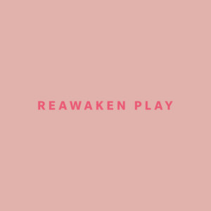 Reawaken play tagline