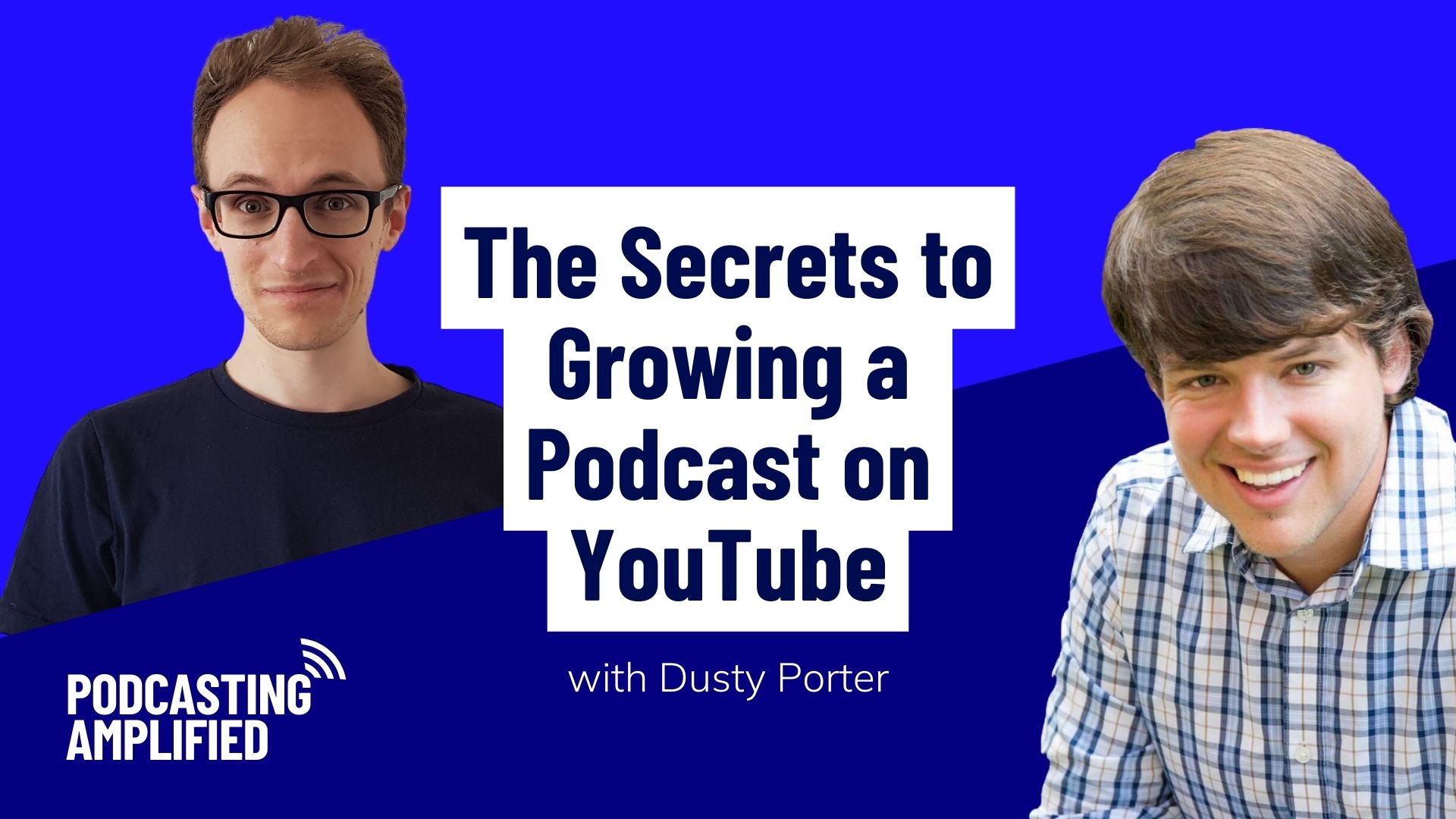 the secrets to growing a podcast on youtube text image