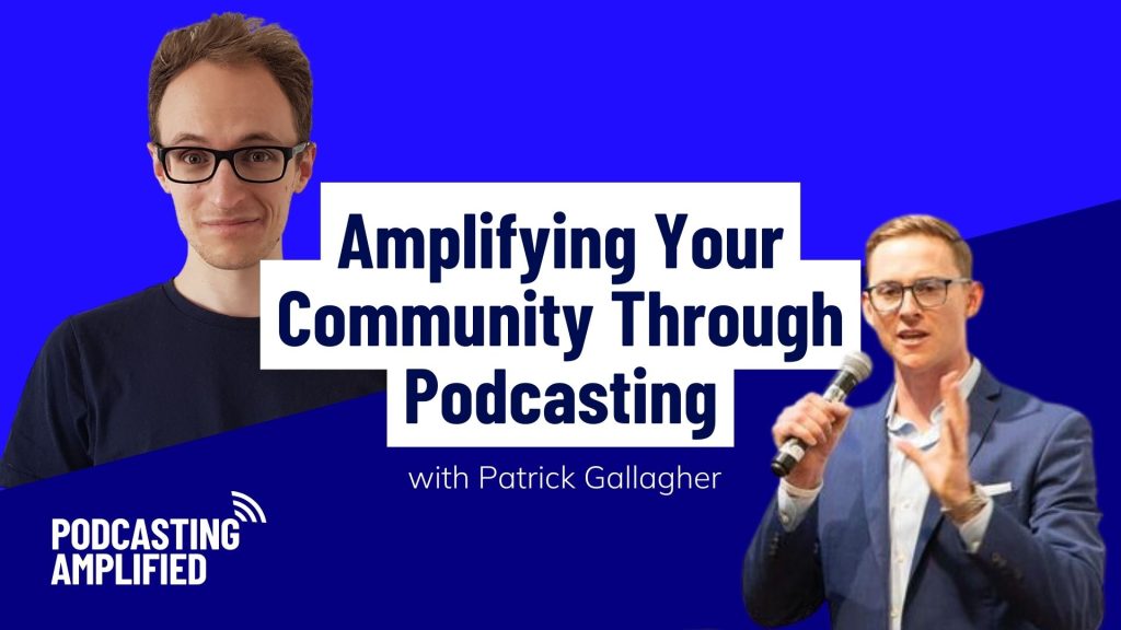 amplifying your community through podcasting text image