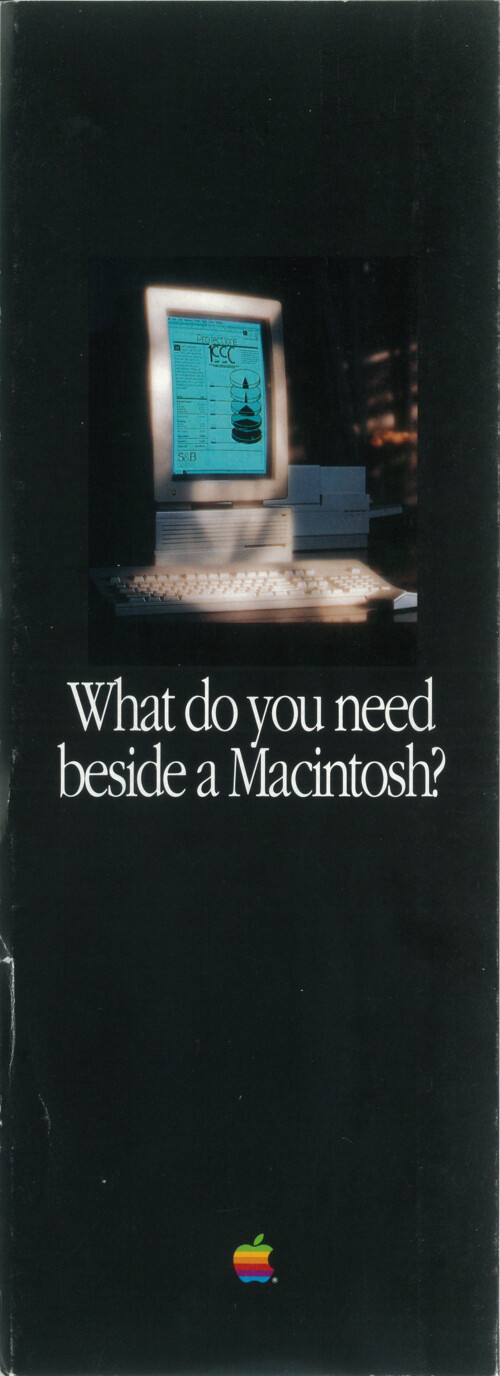 What do you need beside a Macintosh ?