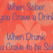 craveing to be sober