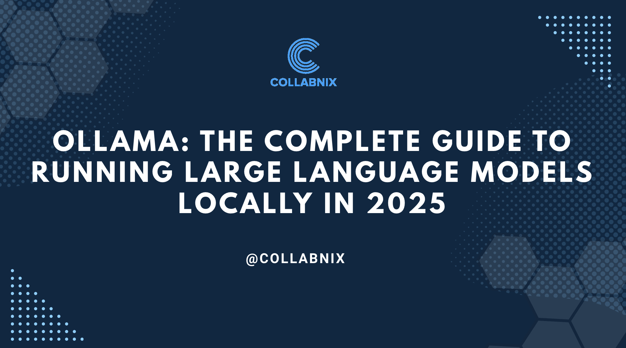 Ollama: The Complete Guide to Running Large Language Models Locally in ...
