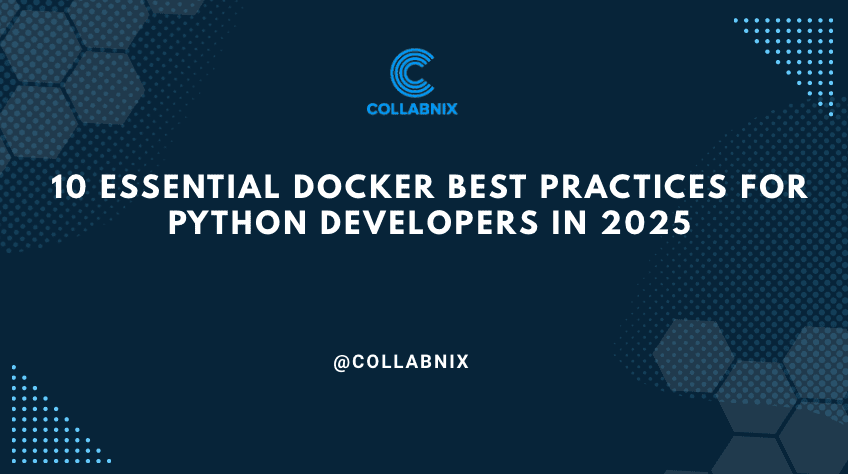 Top 10 Docker Best Practices for Python Developers