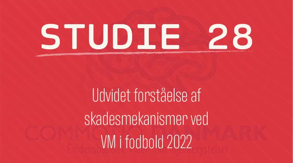 Studie 28 Studie #28 - Udvidet forståelse af skadesmekanismer ved VM i fodbold 2022