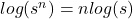 log({s^n})=nlog(s)