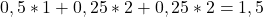 0,5*1 + 0,25*2 + 0,25*2 = 1,5