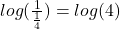 log(\frac{1}{\frac{1}{4}})=log(4)