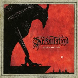 Tribulation – Down Below