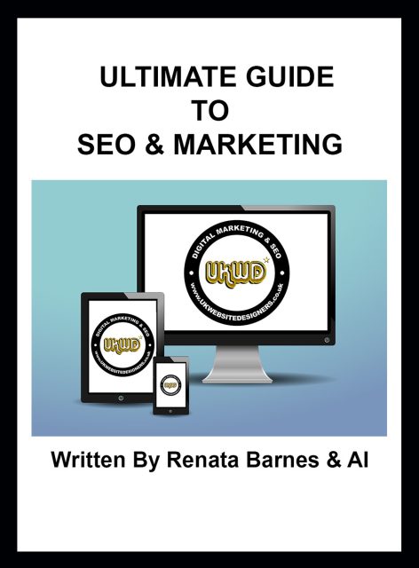 Ultimate Guide To SEO & Marketing - Written By Renata Barnes & AI Book Cover