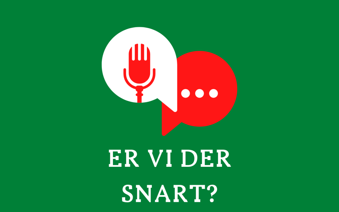 Podcast: “Er vi der snart?”