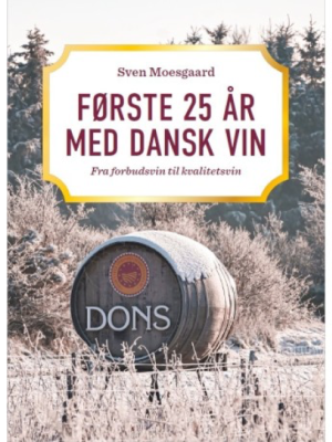 Bog - Sven Moesgaard: Første 25 år med dansk vin