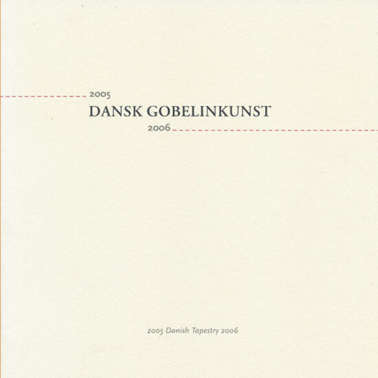 Dansk Gobelinkunst , katalog 2006