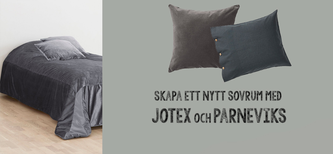 Skapa ett nytt sovrum med Jotex och Parneviks