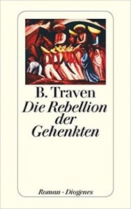 Rebellion der Gehenkten - B.Traven