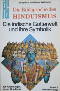 Die Bildsprache des Hinduismus - die indische Götterwelt und ihre Symbolik