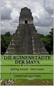 Die Ruinenstädte der Maya