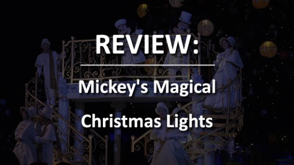 Review of Mickey's Magical Christmas Lights 2015 in Disneyland Paris