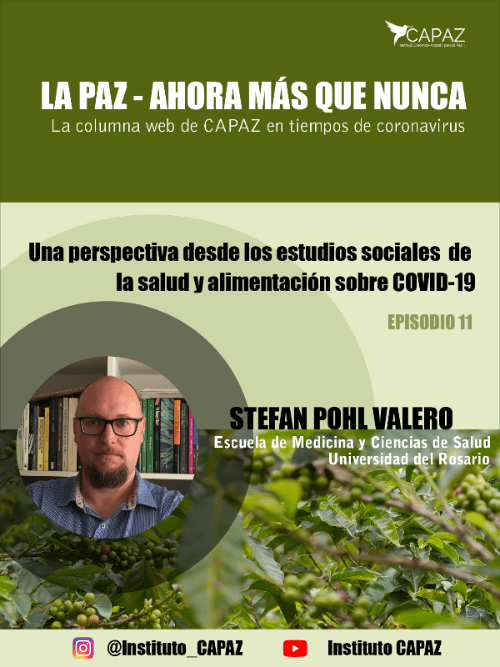 La pandemia, la salud y la alimentación desde las ciencias sociales: video-columna con Stefan Pohl Valero