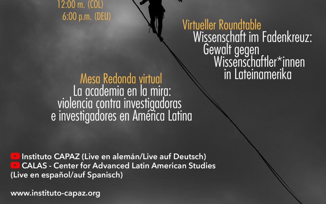 Mesa redonda virtual de CAPAZ sobre riesgos y amenazas al trabajo académico en América Latina