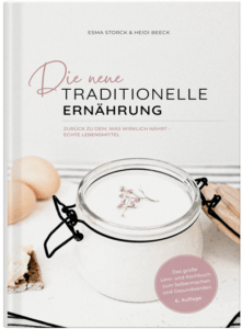 Die Neue Traditionelle Ernhrung -Das Buch - Die Neue Traditionelle