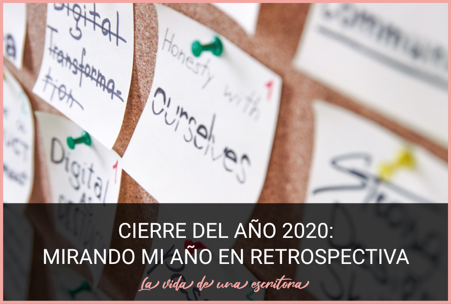 Cierre del año 2020: mirando mi año en retrospectiva