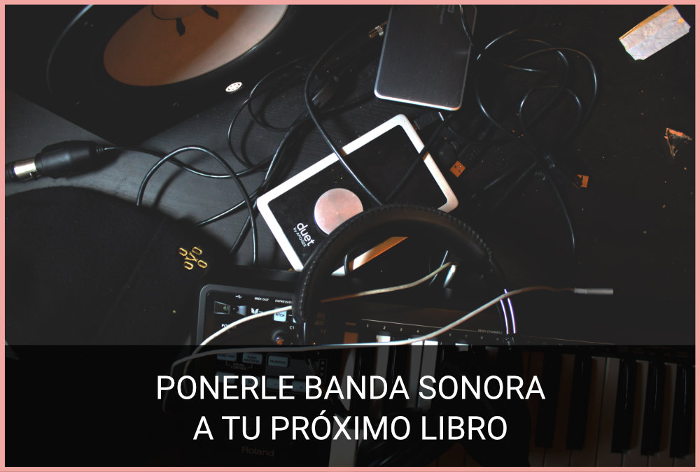 Poner banda sonora a tu libro