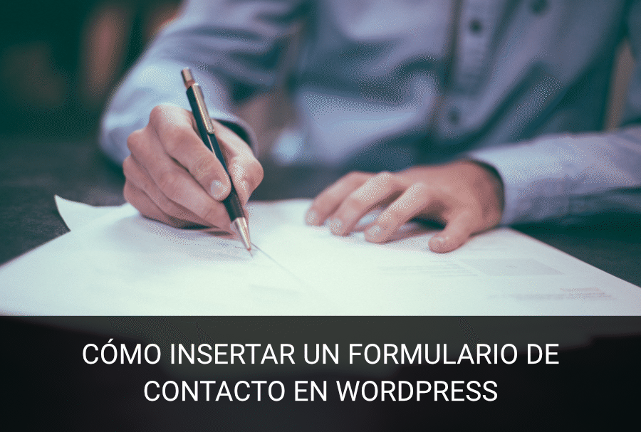 Cómo insertar un formulario de contacto en WordPress