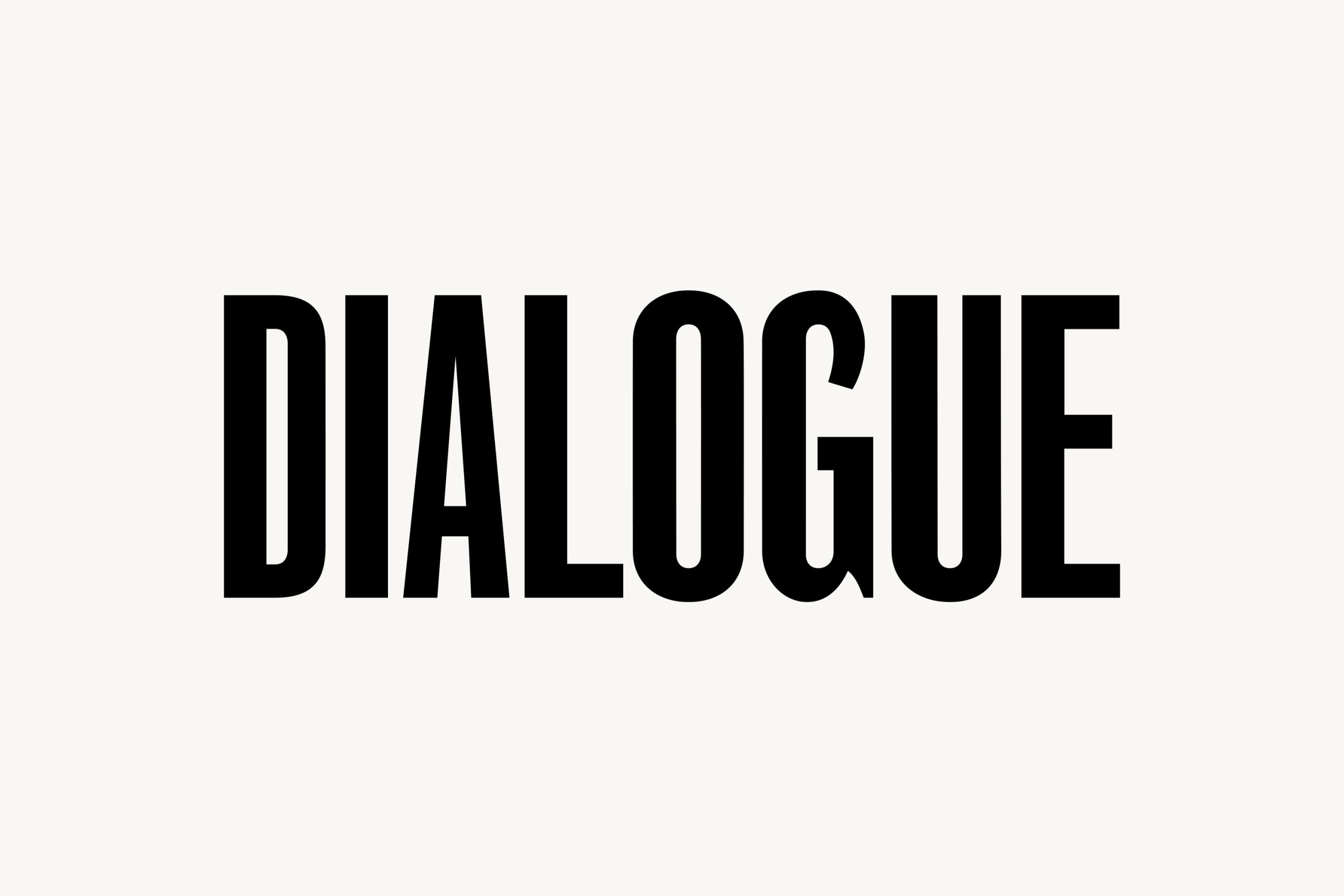 Image of black text DIALOGUE on an off white background