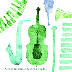 Alpaca Ensemble & Eirik Hegdal "Moving Slow"