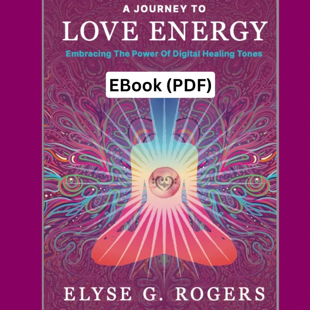 A journey to Love Energy by Elyse G. Rogers - Ebook PDF format