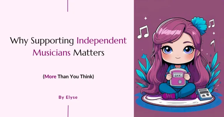 Why supporting independent musicians matters more than you think - Blog by Elyse G. Rogers