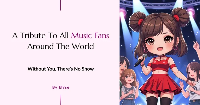 A Tribute To All Music Fans Around The World – Without You, There’s No Show