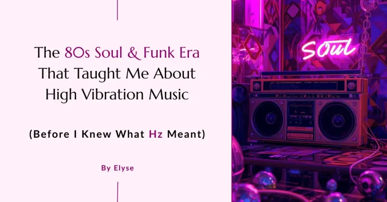 The 80s Soul & Funk Era That Taught Me About High Vibration Music (Before I Knew What Hz Meant)