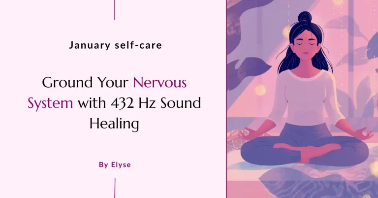 Ground Your Nervous System with 432 Hz Sound Healing