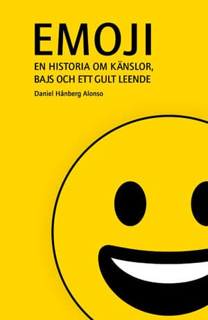 Emoji: En historia om känslor, bajs och ett gult leende