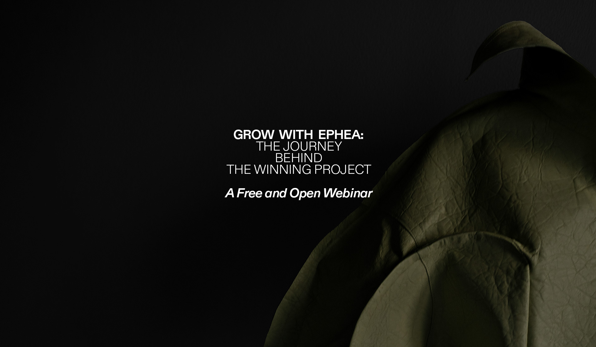 A Webinar by Biofabricate&Ephea about the Journey behind the Winning Project of GWE.