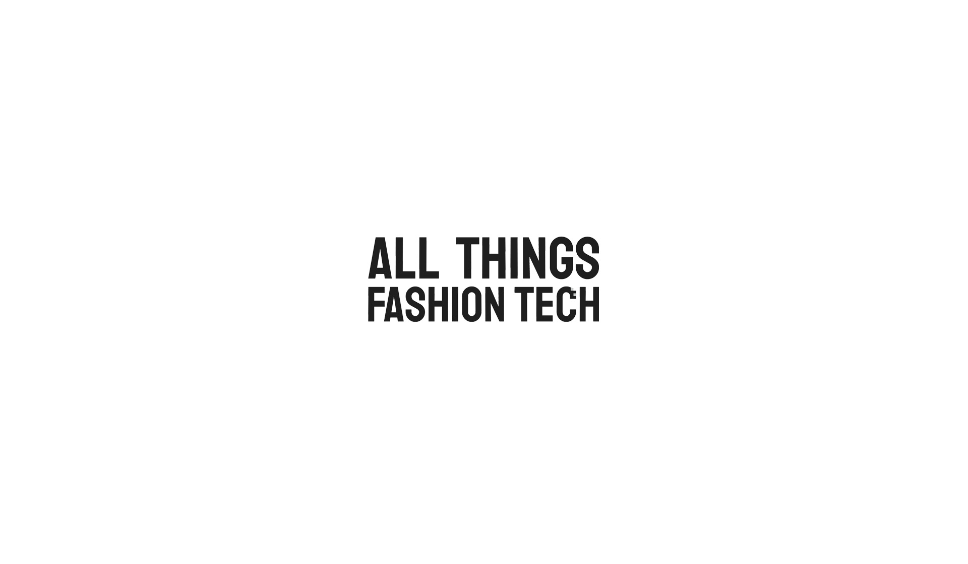 All Things Fashion Tech