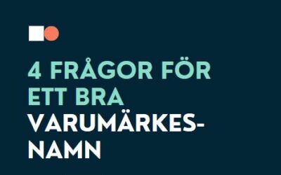 4 frågor för ett bra varumärkesnamn